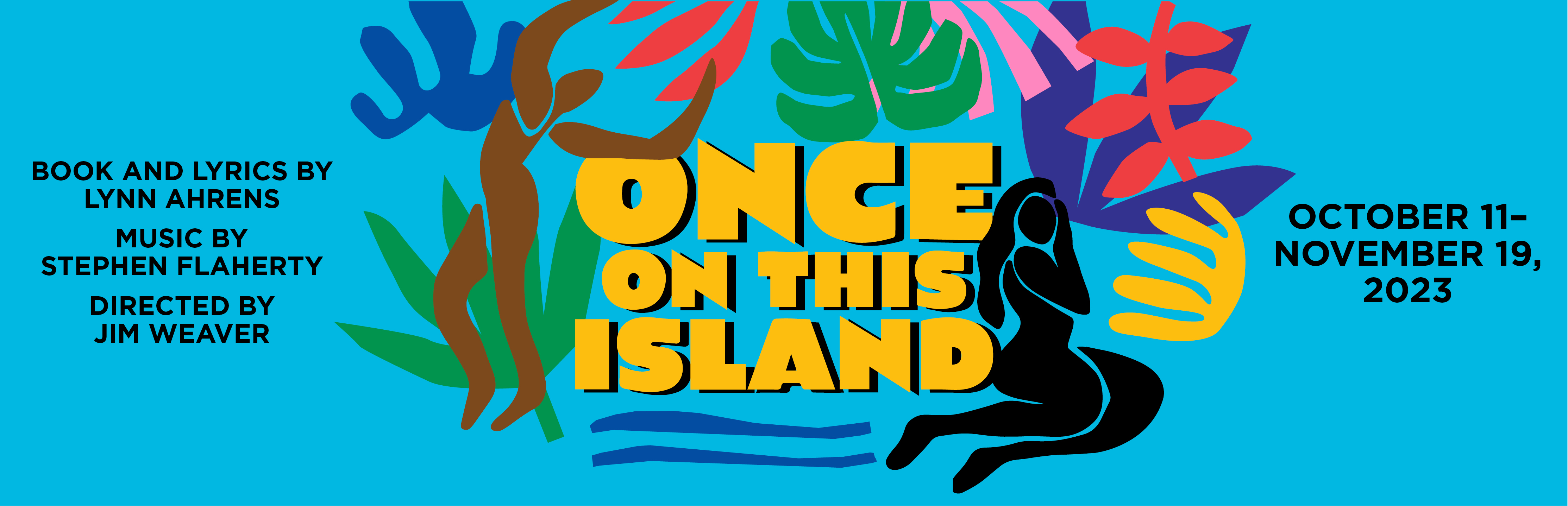 ONCE ON THIS ISLAND: October 11 - November 19, 2023