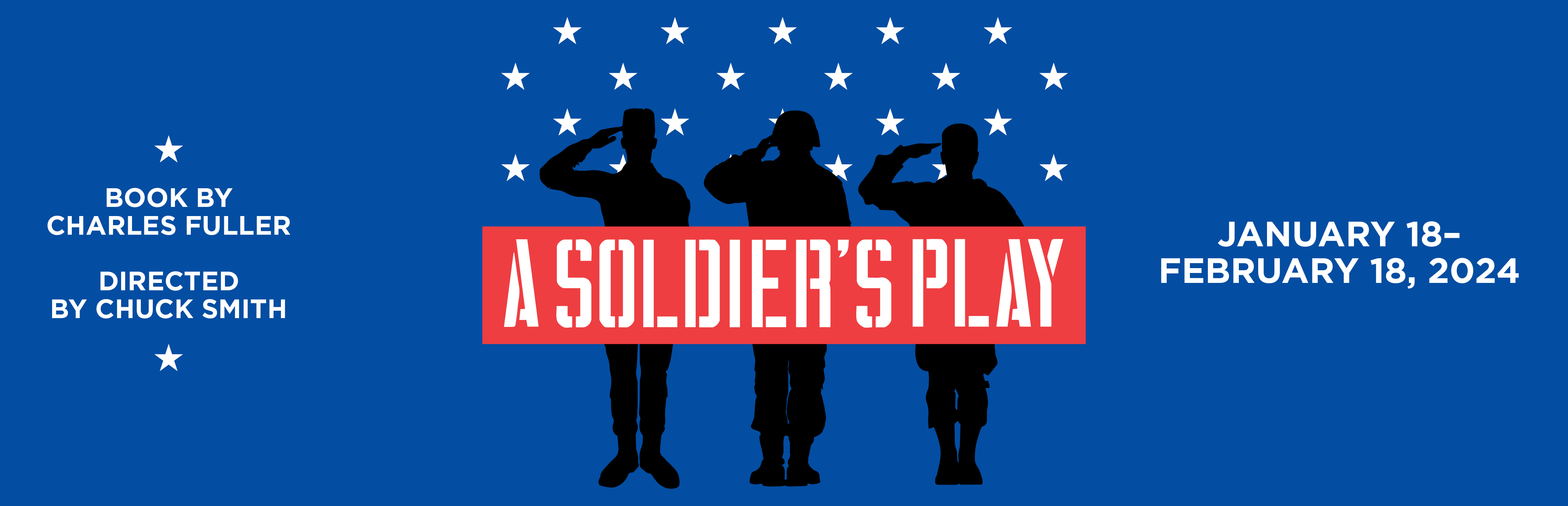 A Soldier's Play: January 18 - February 18, 2024