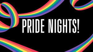 Pride Nights Graphic